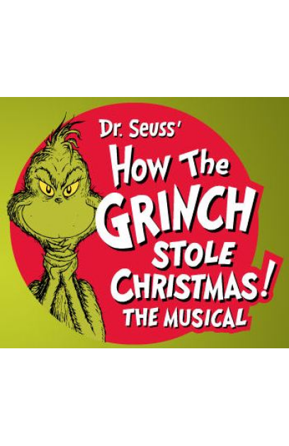 Dr Seuss' How The Grinch Stole Christmas - The Musical
