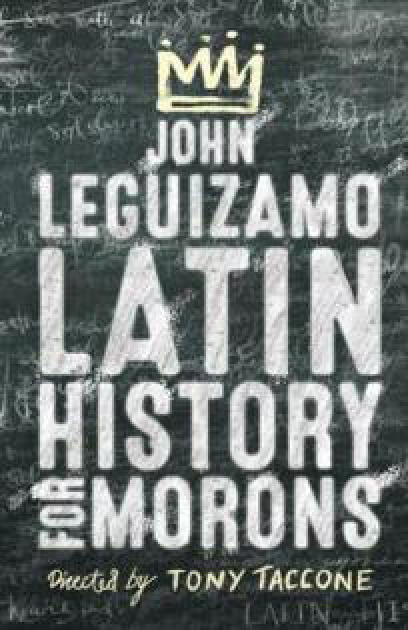 John Leguizamo: Latin History For Morons