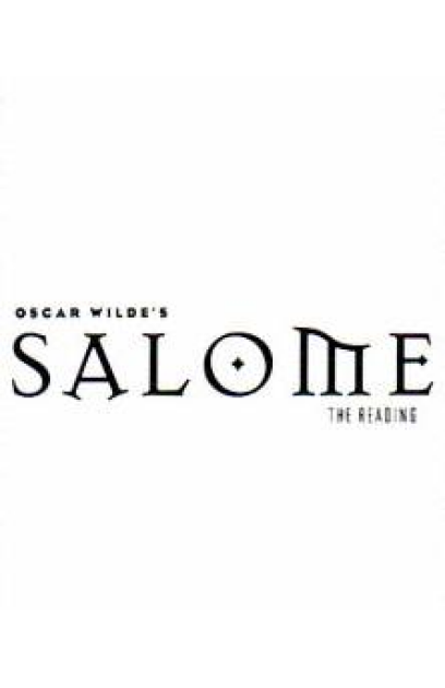 Oscar Wilde's SALOME: The Reading