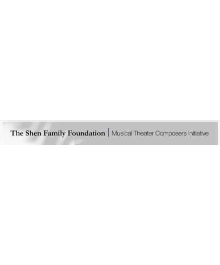 The Shen Family Foundation - Musical Theater Composers Initiative 