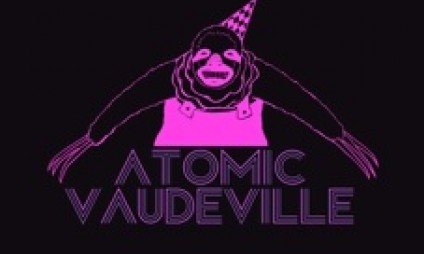 Atomic Vaudeville