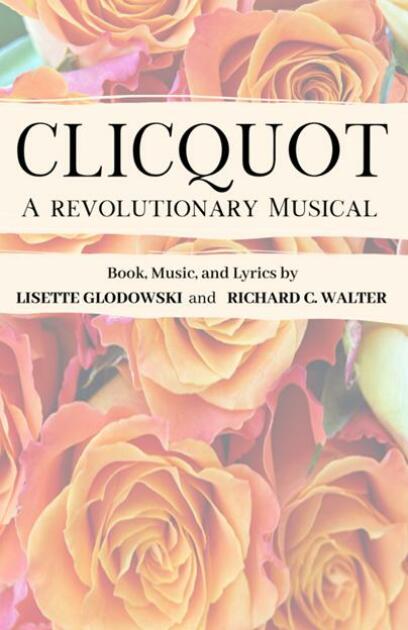 Clicquot: A Revolutionary Musical