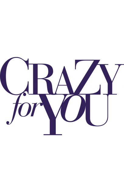 Crazy For You