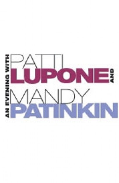 An Evening With Patti LuPone and Mandy Patinkin
