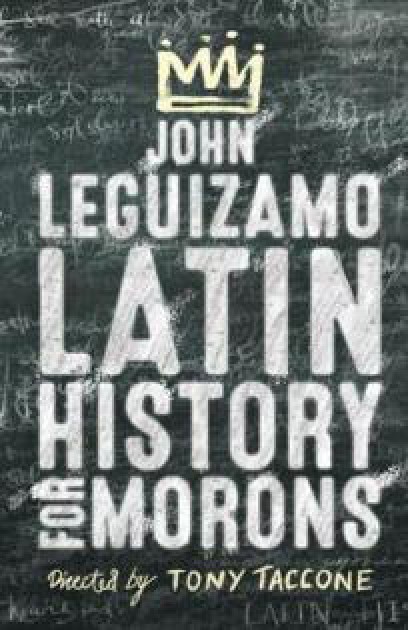 John Leguizamo: Latin History For Morons