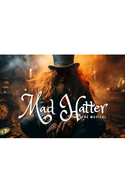 Mad Hatter The Musical