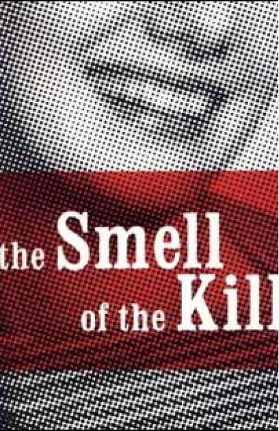 The Smell of the Kill