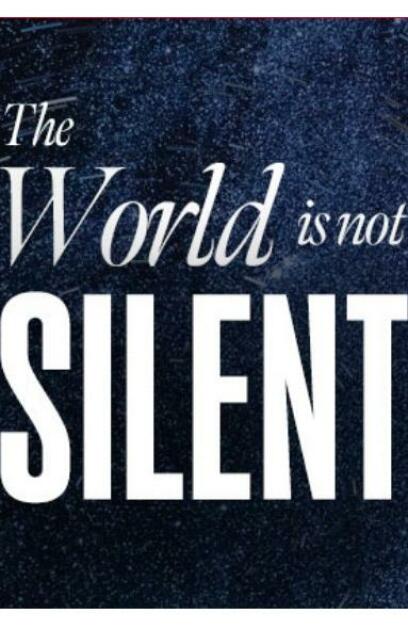 The World Is Not Silent