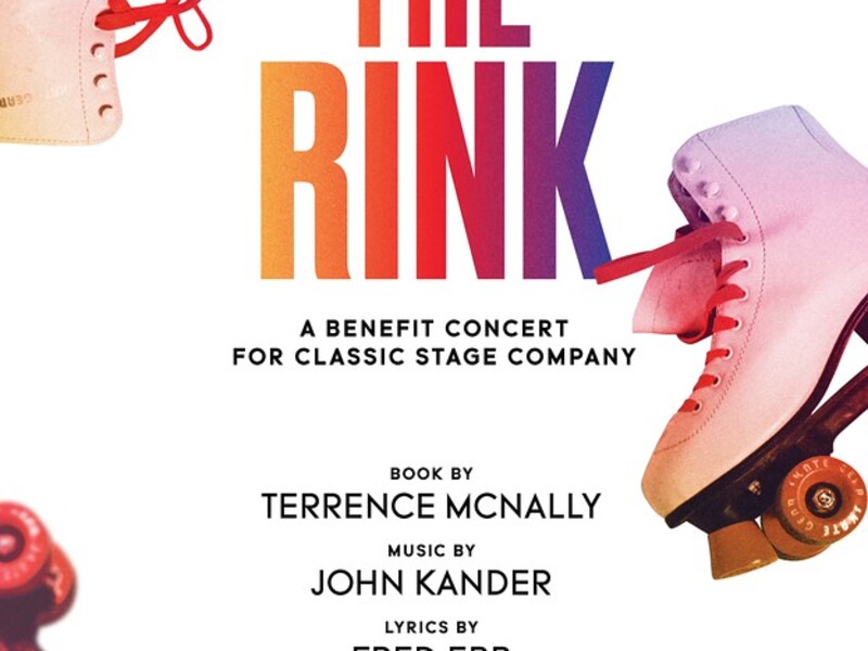 Classic Stage Company Announces Benefit Concert of THE RINK