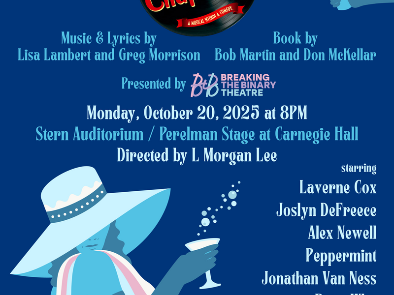 Breaking The Binary Theatre to Present One-Night-Only Concert Of “The Drowsy Chaperone” At Carnegie Hall